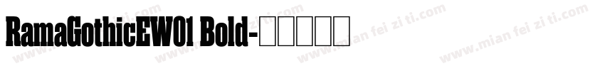 RamaGothicEW01 Bold字体转换